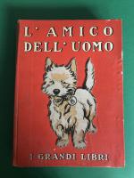 L'AMICO DELL'UOMO  - I GRANDI LIBRI